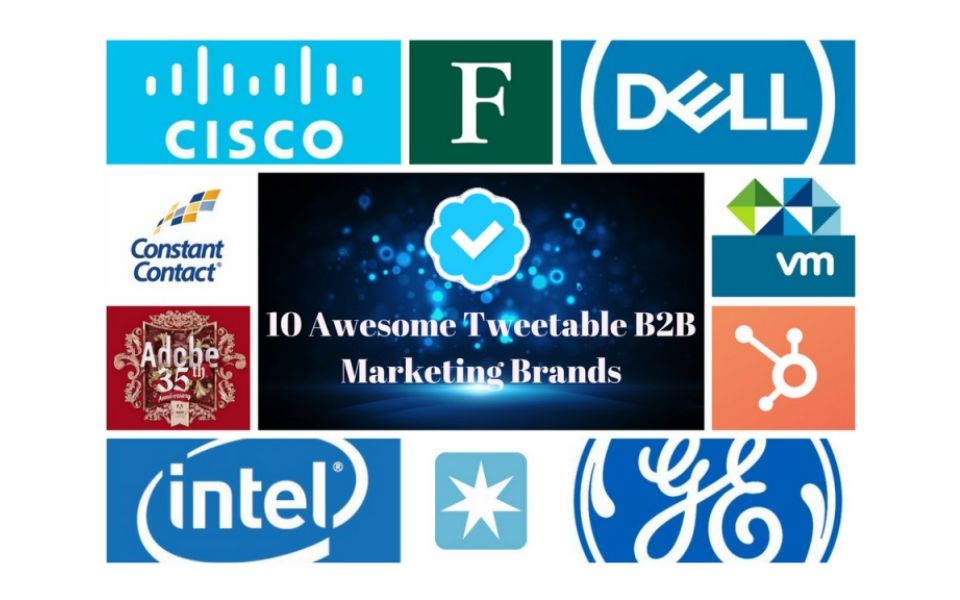 Awesome Tweetable B2B Marketing Brands