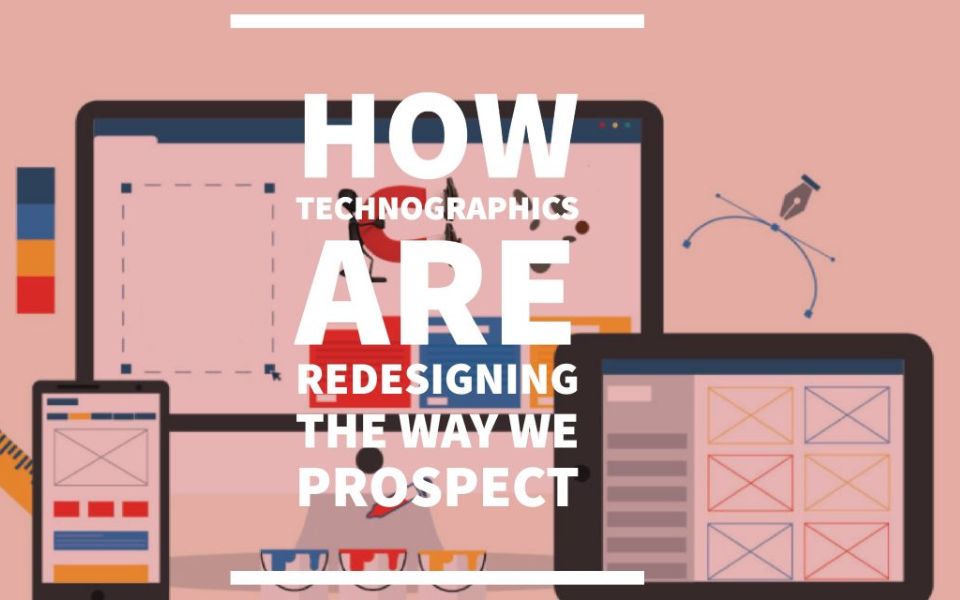 Technographics are redesigning the way we Prospect