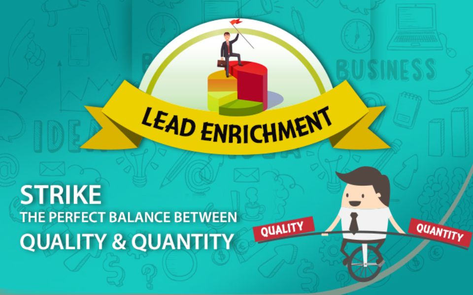 Lead enrichment- balance between quality & quantity