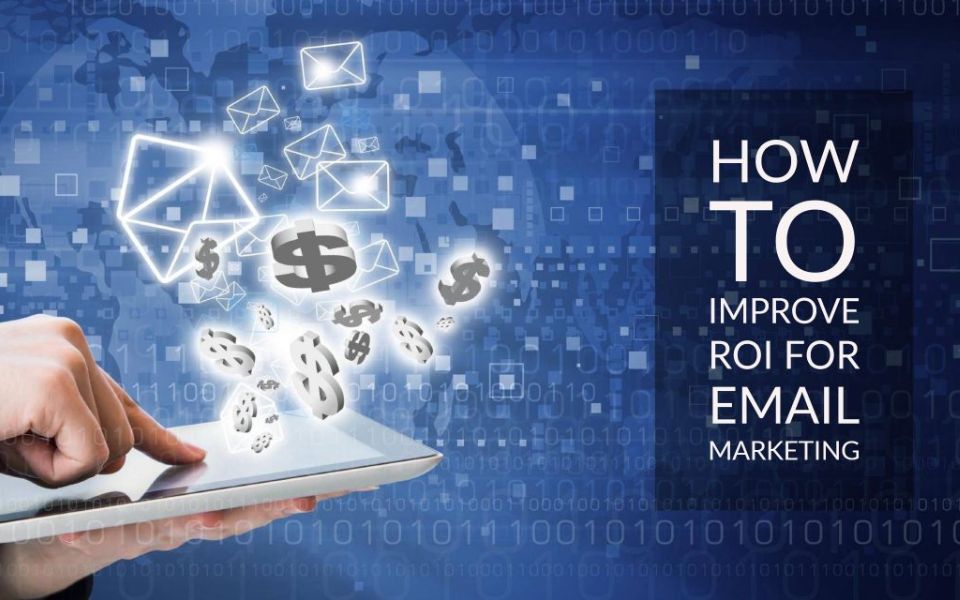 Improve ROI for Email Marketing