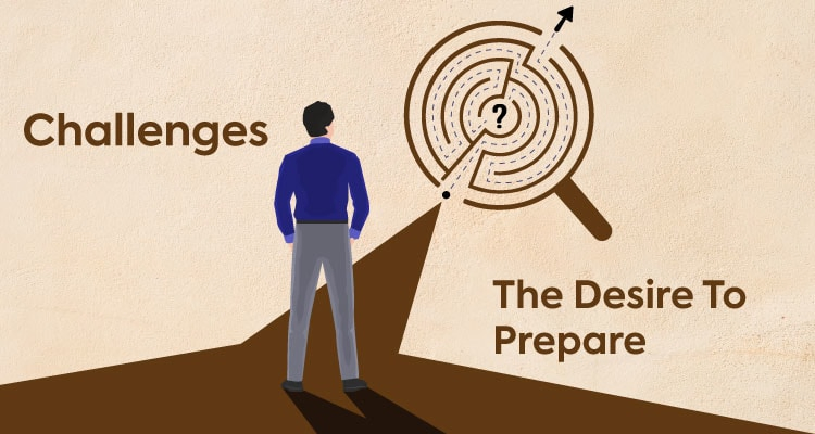 the desire to prepare for challenges
