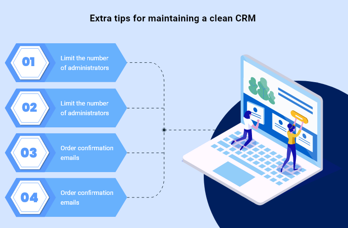 Extra tips for maintaining a clean CRM