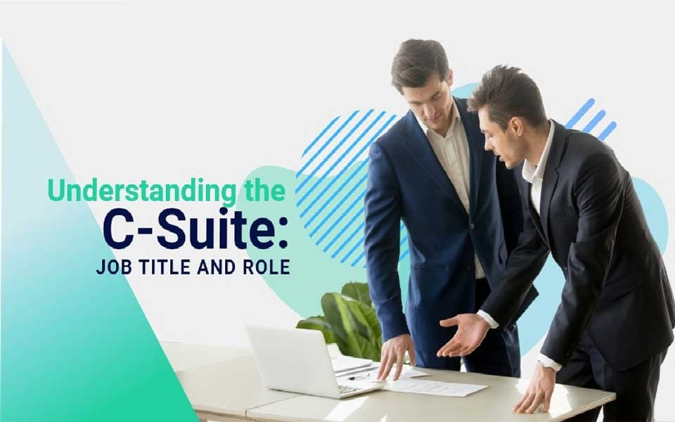 Understanding the C-Suite Job Title