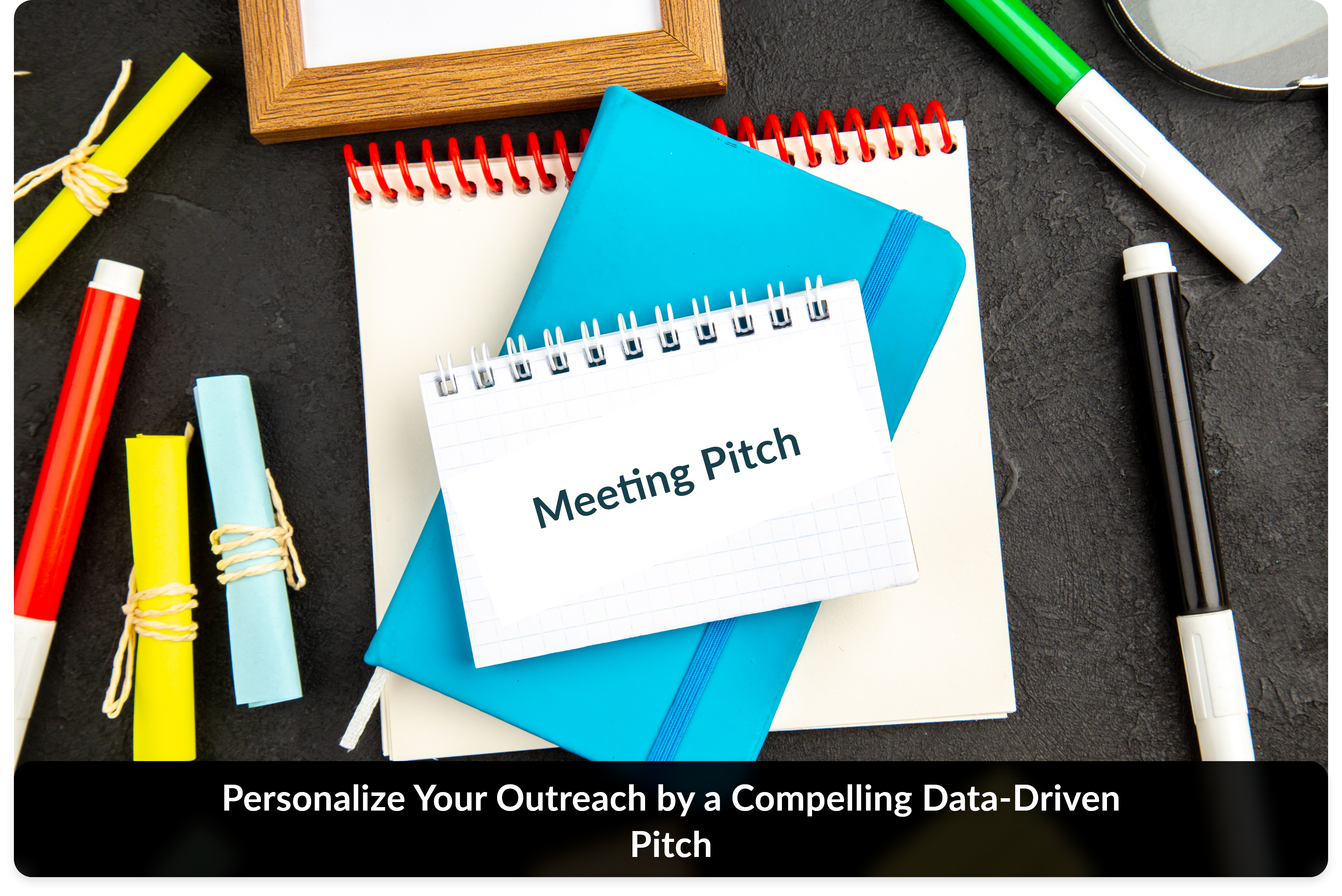 Prepare a Compelling Data Driven Pitch